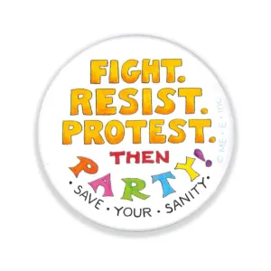 Fight. Resist. Protest. Button Pin