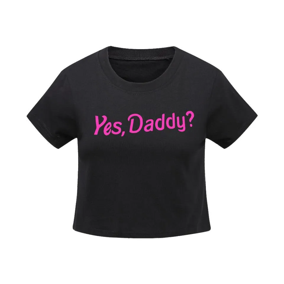 Yes Daddy Crop Top